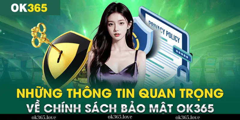 Những điểm nổi bật trong chính sách bảo mật OK365